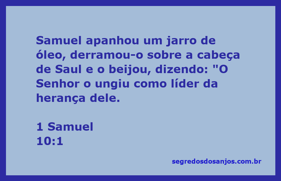 Samuel ungiu Saul com óleo, simbolizando sua escolha como líder.
