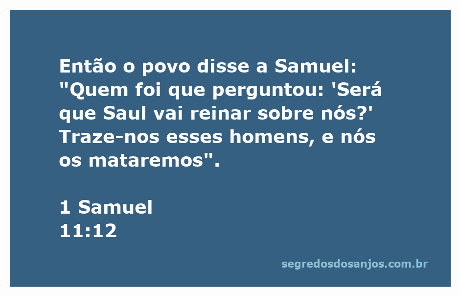 Ilustração do povo de Israel questionando a liderança de Saul, conforme 1 Samuel 11:12.