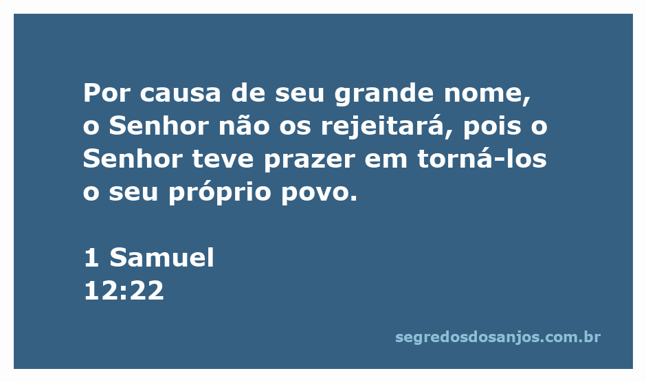 Versículo 1 Samuel 12:22, expressando o amor e a escolha de Deus pelo seu povo.