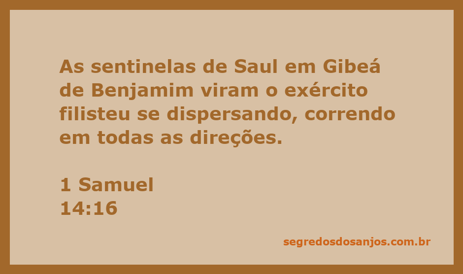 Sentinelas de Saul observando o exército filisteu se dispersar em Gibeá de Benjamim.