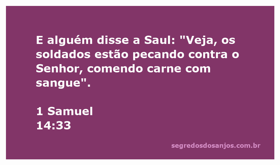 Soldados de Saul consumindo carne com sangue, desobedecendo a Deus.