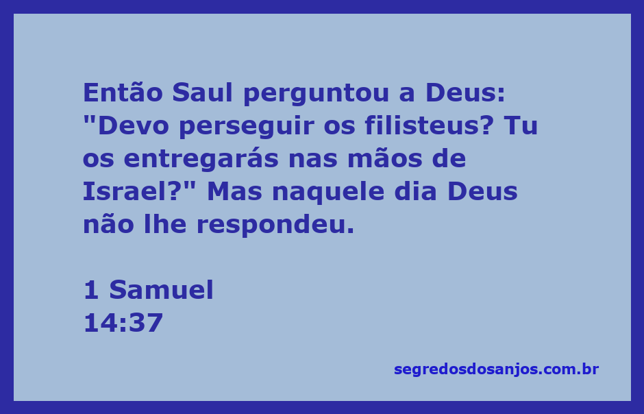 Ilustração de Saul consultando a Deus sobre a batalha contra os filisteus em 1 Samuel 14:37.