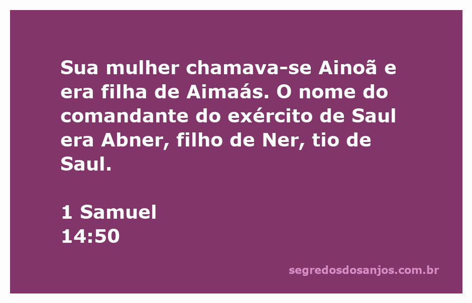 Imagem representativa da passagem bíblica 1 Samuel 14:50, mencionando Ainoã, Abner e Saul.