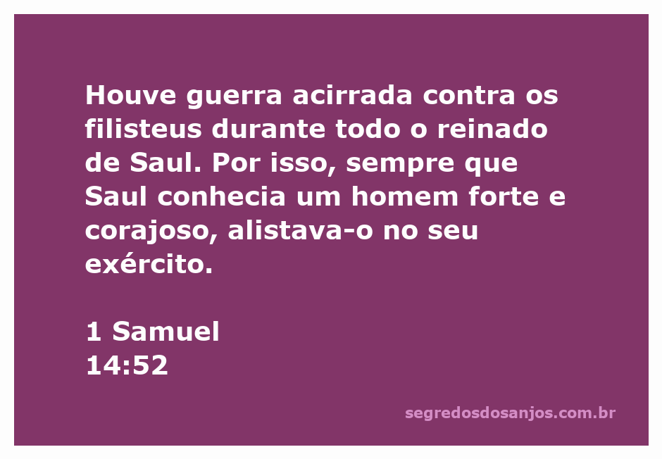 Rei Saul alistando homens corajosos para seu exército durante a guerra contra os filisteus.