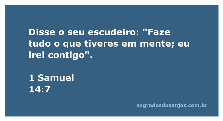 O escudeiro valoroso encorajando seu líder a agir com coragem e determinação.
