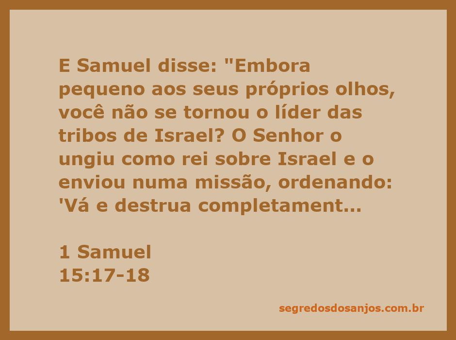 O profeta Samuel orienta Saul sobre sua missão dada por Deus para eliminar os amalequitas.