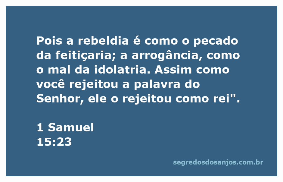 Imagem ilustrativa representando 1 Samuel 15:23, destacando a importância da obediência a Deus e as consequências da rebeldia.