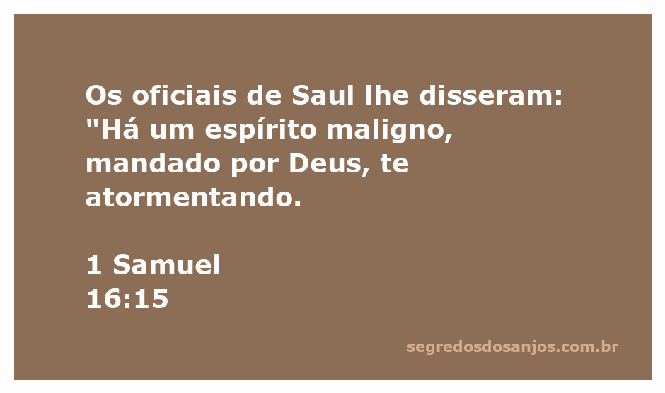 Representação artística da passagem bíblica 1 Samuel 16:15, onde oficiais de Saul falam sobre um espírito maligno que o atormenta.