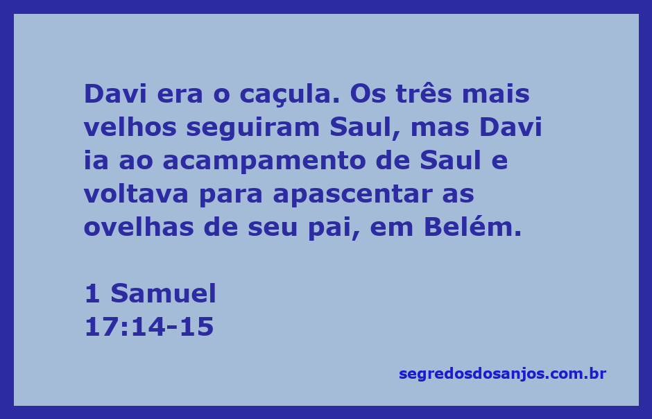 Davi, o caçula, apascentando as ovelhas em Belém enquanto seus irmãos servem no exército de Saul.