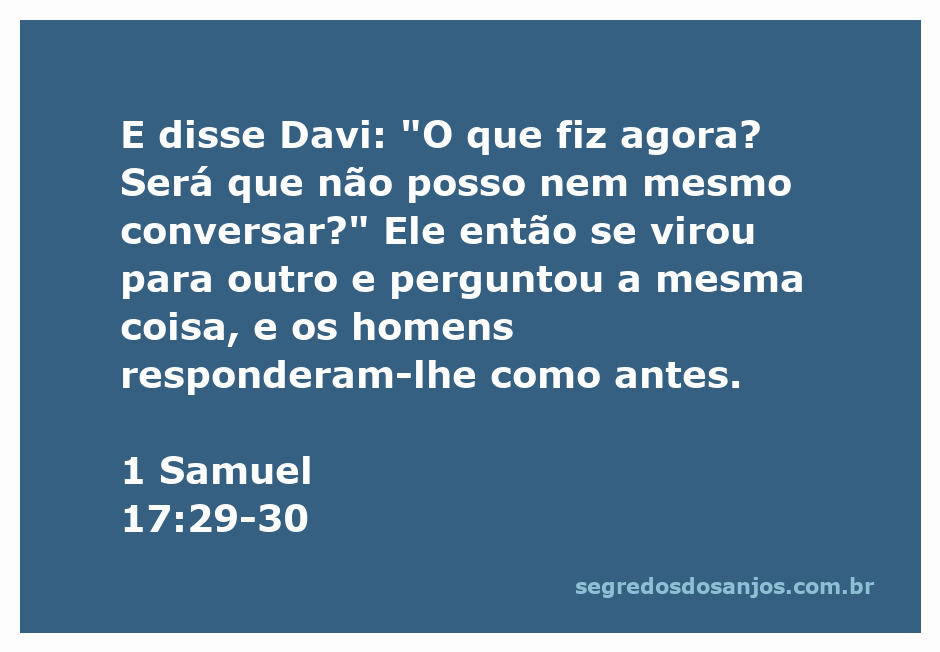 Davi se volta para perguntar sobre a situação da batalha contra Golias.