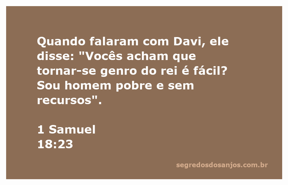 Davi expressando suas preocupações sobre se tornar genro do rei em 1 Samuel 18:23.