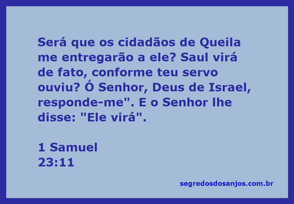 Davi consulta Deus sobre a possível traição dos cidadãos de Queila e a chegada de Saul.