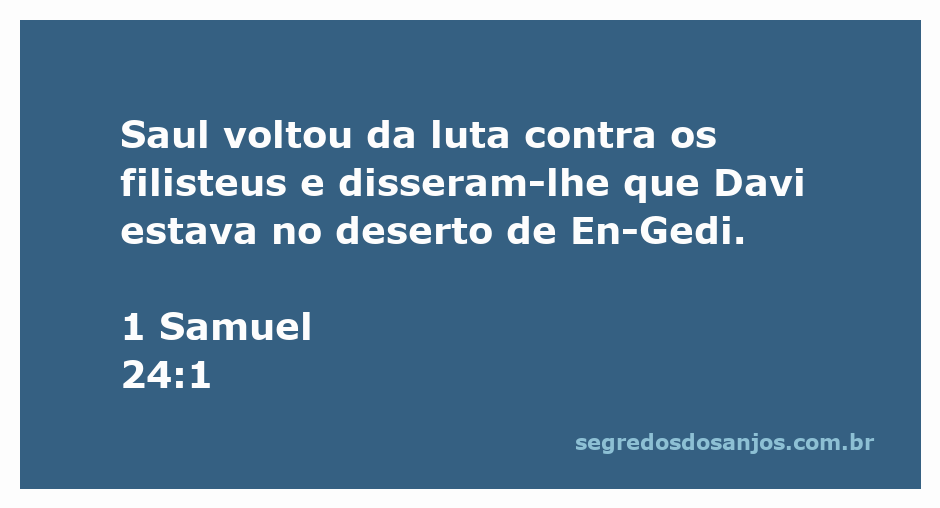 Saul ouvindo sobre a localização de Davi no deserto de En-Gedi após a batalha contra os filisteus.