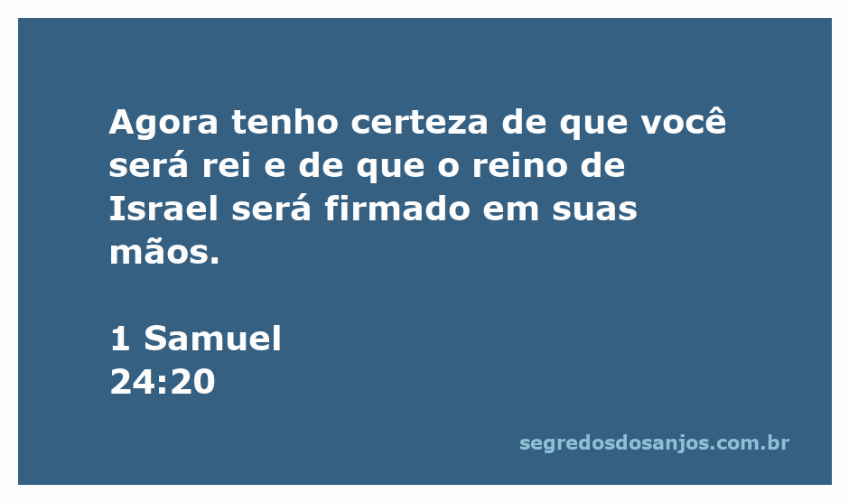 Citação do versículo 1 Samuel 24:20 destacando a certeza do reinado de Israel.