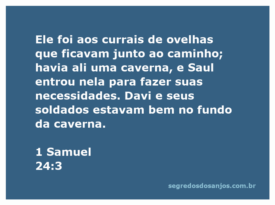 Caverna onde Davi e seus soldados se esconderam de Saul, conforme descrito em 1 Samuel 24:3.