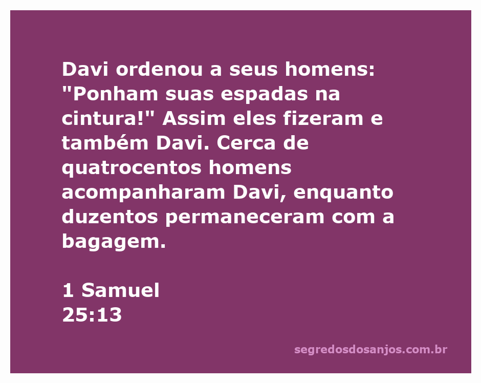 Davi e seus 400 homens prontos para a batalha, com espadas na cintura.