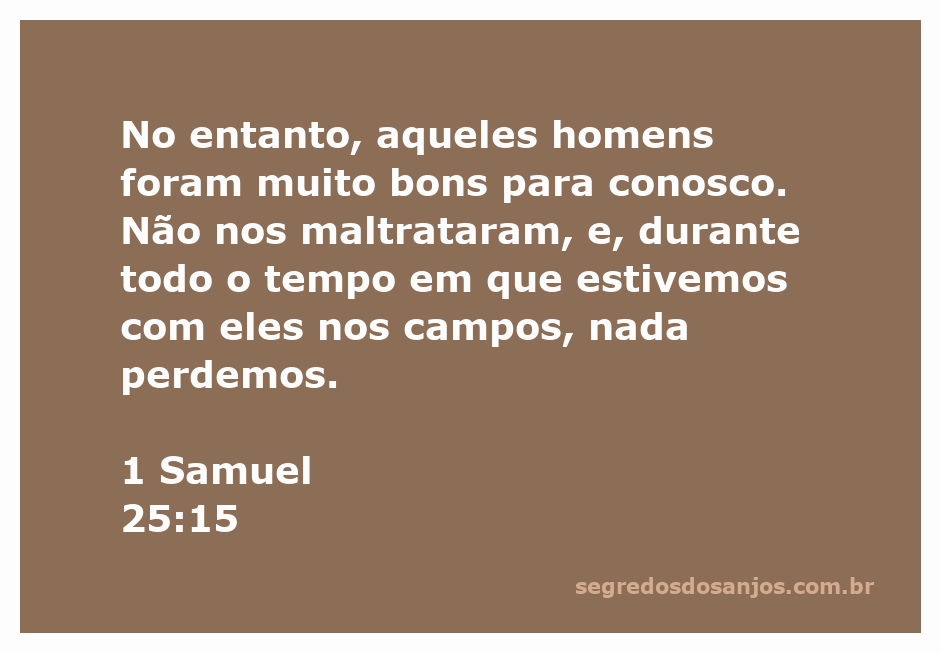 Imagem representativa do versículo 1 Samuel 25:15, destacando a bondade e proteção recebidas.