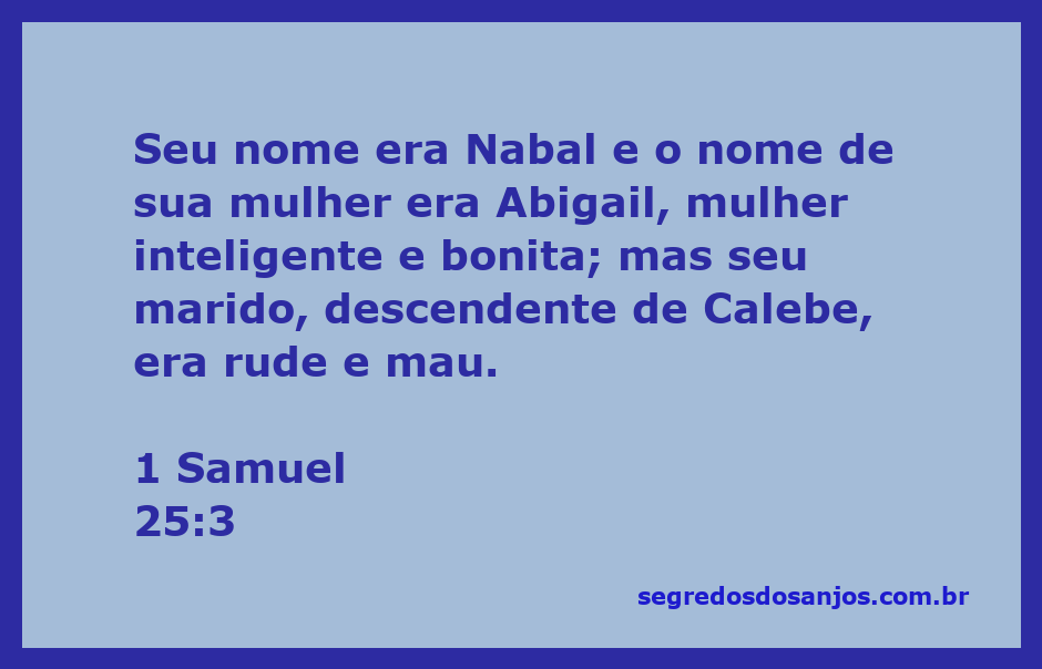 Imagem de Abigail, uma mulher inteligente e bonita, ao lado de Nabal, um homem rude e mau, representando a passagem de 1 Samuel 25:3.