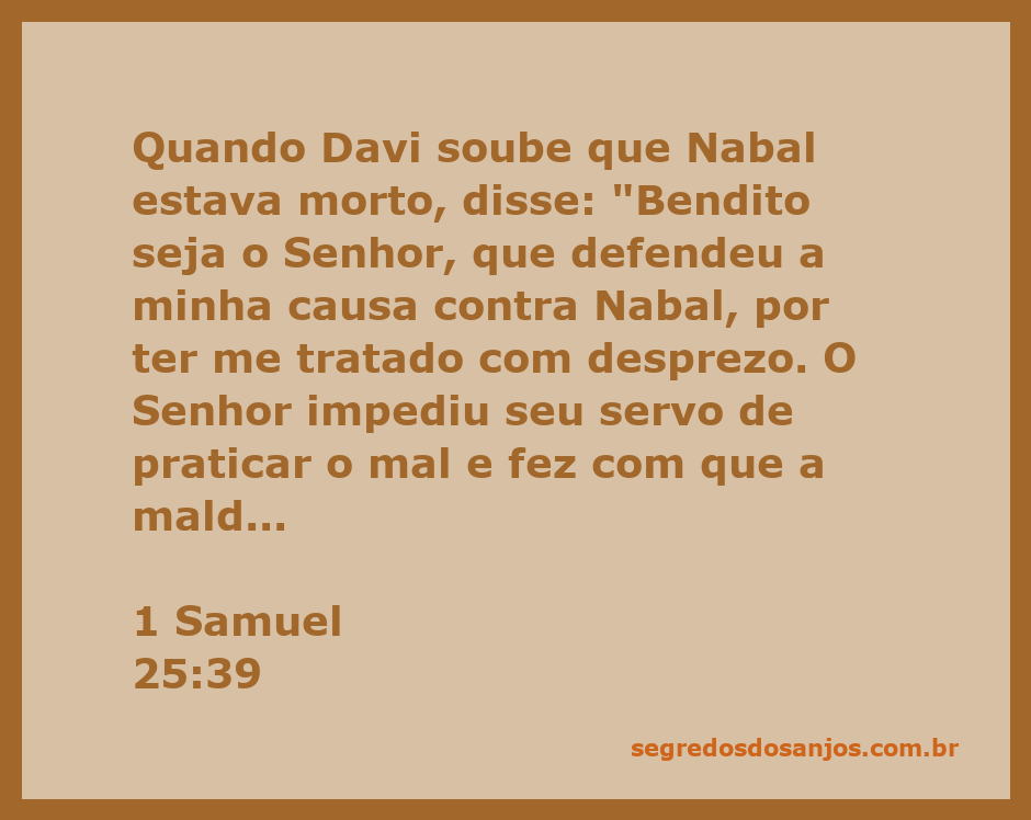Davi celebra a morte de Nabal e agradece ao Senhor pela proteção e justiça.