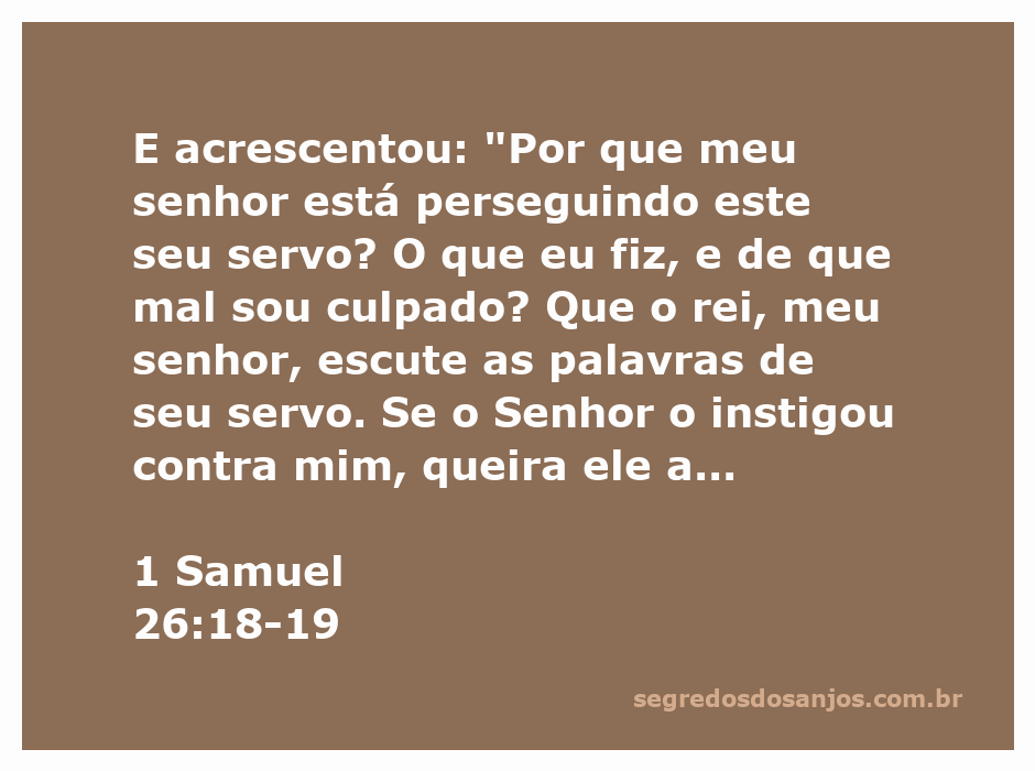 Retrato de Davi questionando Saúl sobre sua perseguição, refletindo o versículo 1 Samuel 26:18-19.