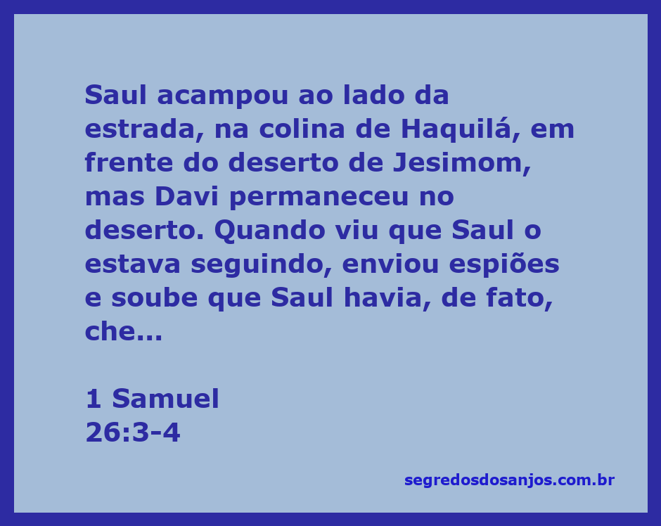 Davi observa de longe enquanto Saul acampa na colina de Haquilá, simbolizando a tensão entre os dois personagens bíblicos.