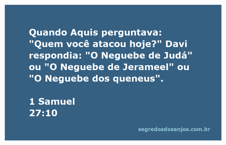 Davi se encontrando com Aquis, o rei de Gate, enquanto menciona suas conquistas no Neguebe.