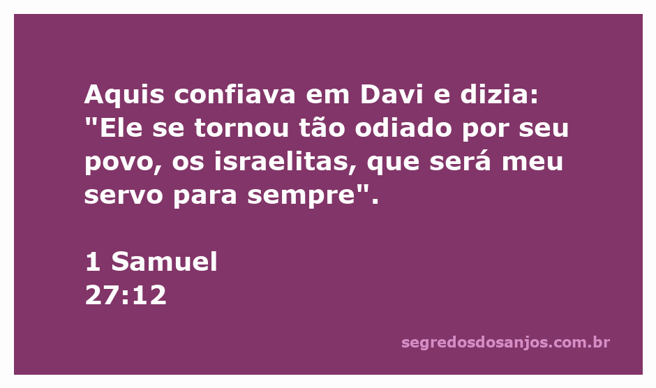 A imagem ilustra a confiança de Aquis em Davi, refletindo o contexto histórico do versículo 1 Samuel 27:12.