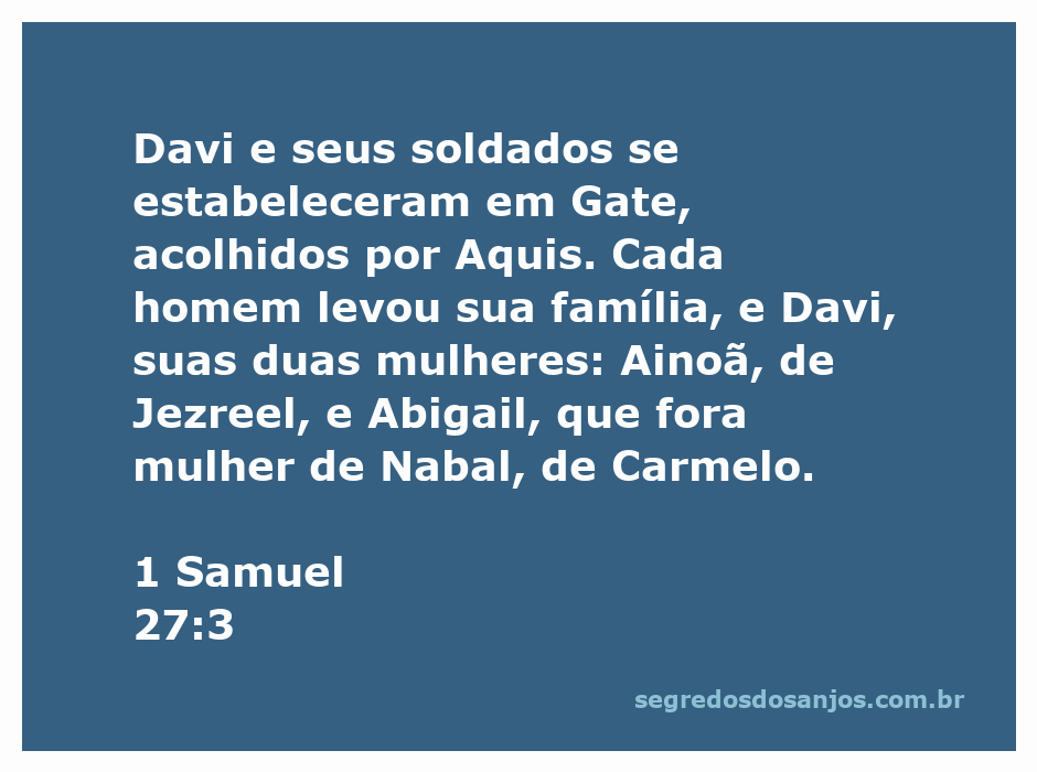 Davi e seus soldados em Gate com suas famílias e mulheres, Ainoã e Abigail.