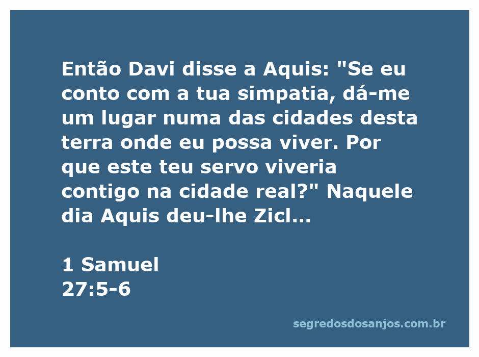 Davi pedindo abrigo a Aquis, em Ziclague, conforme descrito em 1 Samuel 27:5-6.