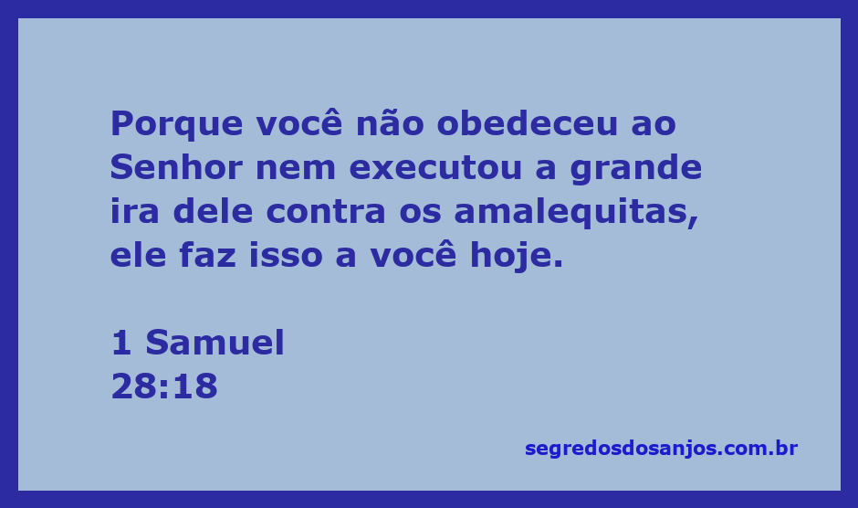 Versículo 1 Samuel 28:18 destacando a desobediência de Saul ao Senhor.