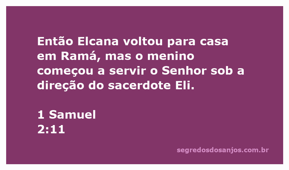 Elcana retorna para casa enquanto o menino Samuel serve ao Senhor sob Eli