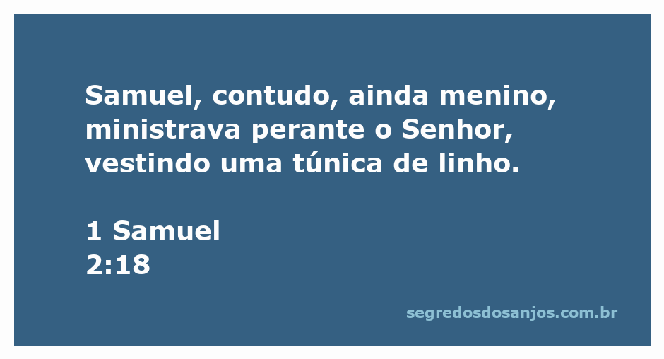 Samuel, ainda menino, ministrando perante o Senhor com uma túnica de linho.