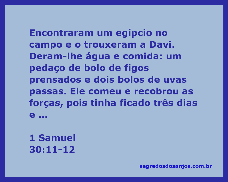 Davi alimentando um egípcio faminto com figos e uvas passas no deserto.