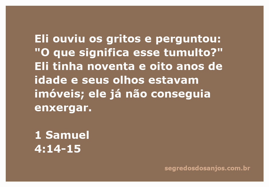 Eli, um sacerdote idoso, preocupado com os gritos que ouve, representando a cena do versículo 1 Samuel 4:14-15.