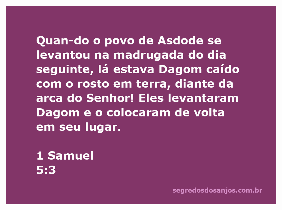 Estátua de Dagom caída diante da arca do Senhor em Asdode