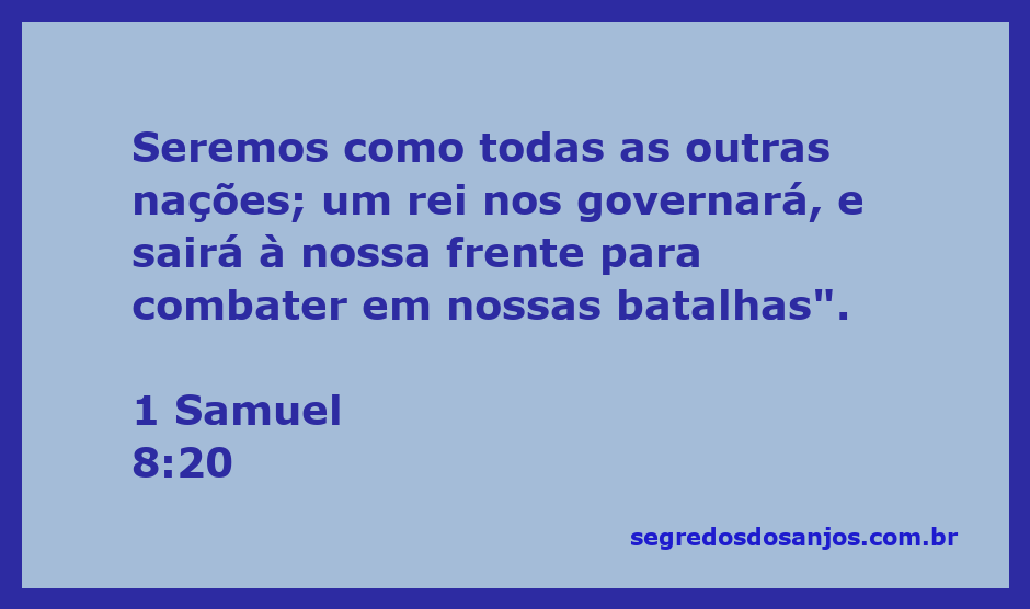 Ilustração do versículo 1 Samuel 8:20 mostrando a demanda do povo de Israel por um rei para governá-los e liderá-los em batalha.