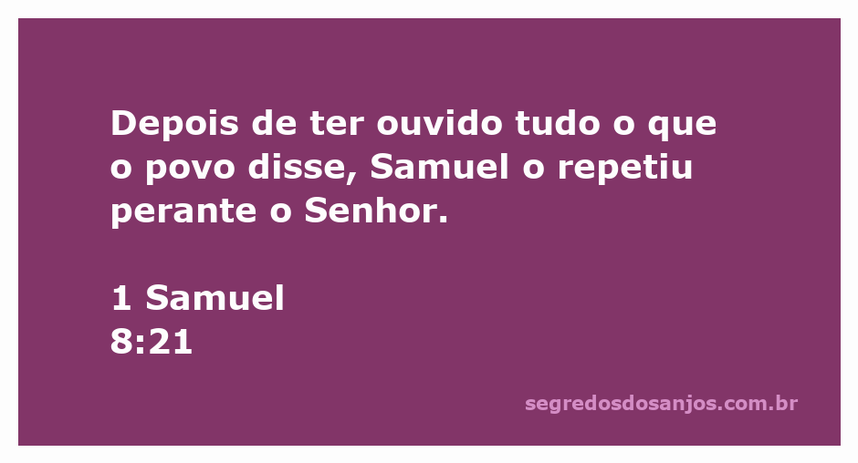Samuel ouvindo o povo e levando suas palavras ao Senhor.