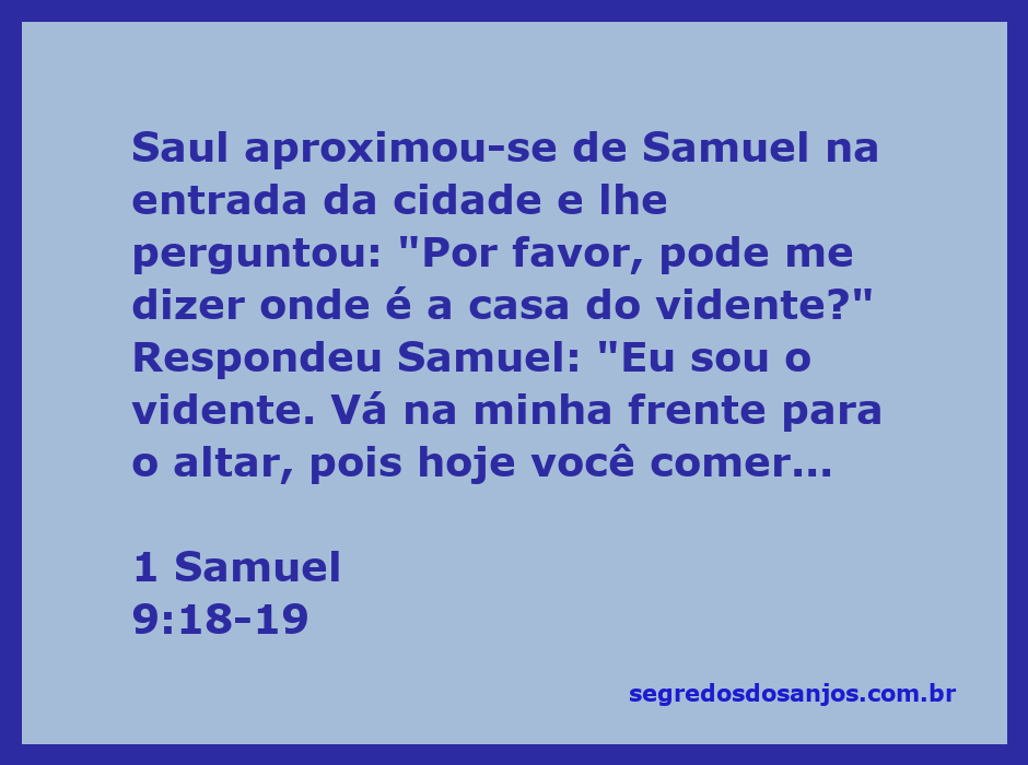 Saul se aproxima de Samuel, o vidente, na entrada da cidade, buscando orientação.