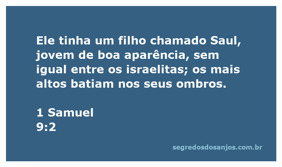 Imagem de Saul, filho de Quis, destacando sua boa aparência e estatura entre os israelitas.