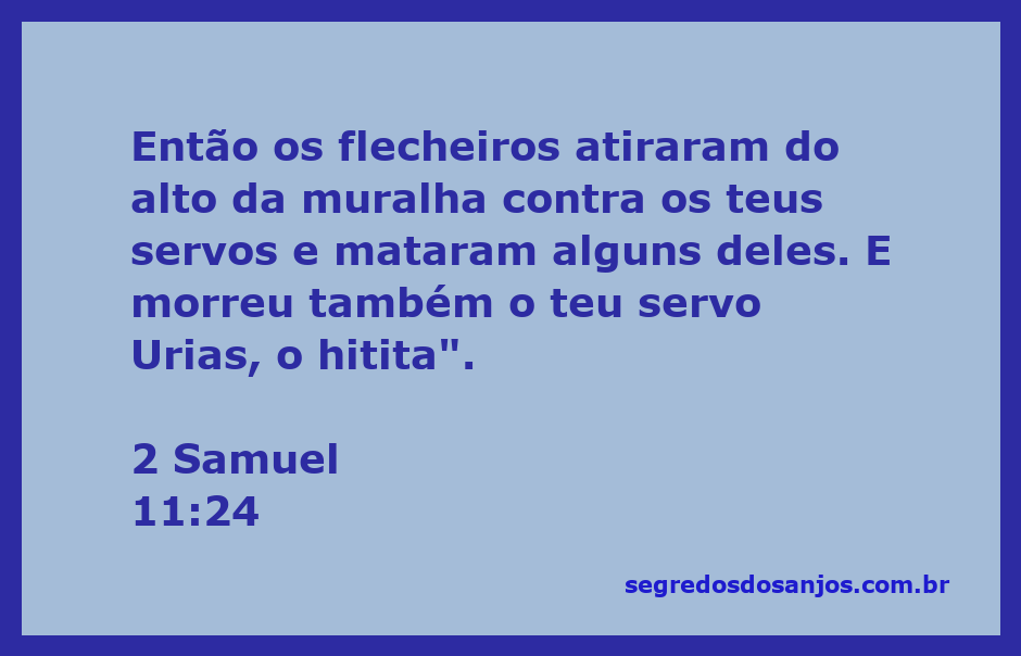 Representação da cena do ataque dos flecheiros em 2 Samuel 11:24, destacando a morte de Urias, o hitita.
