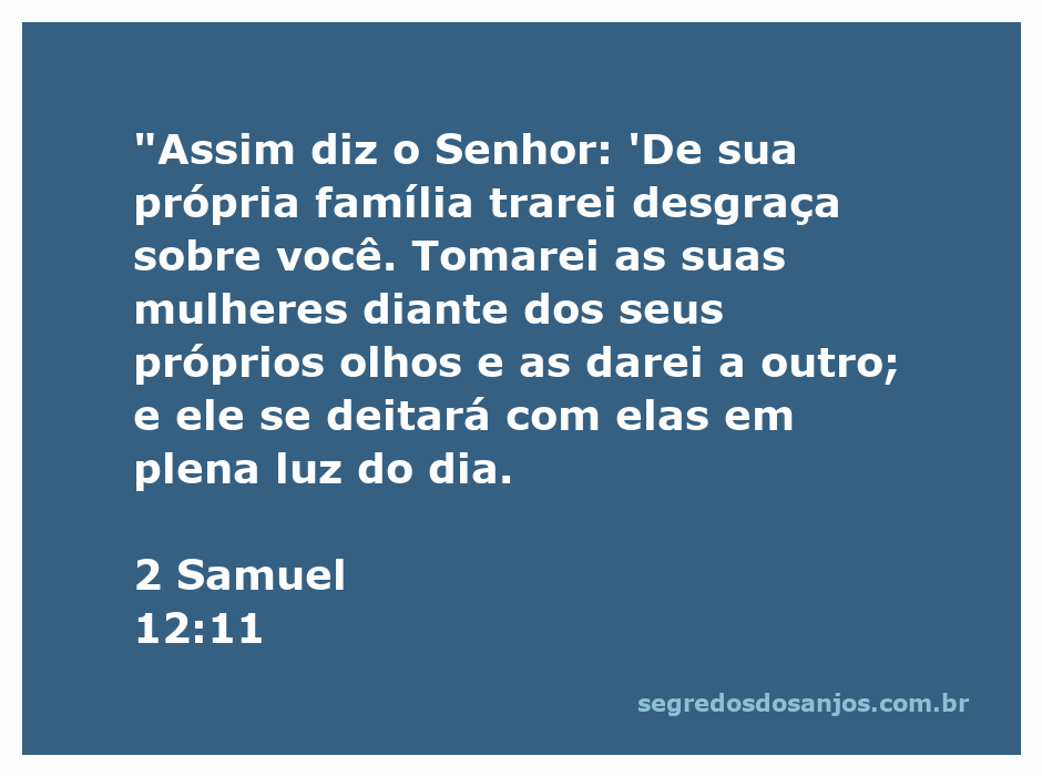 Ilustração do versículo 2 Samuel 12:11, que destaca a desgraça trazida sobre a família como consequência de ações erradas.