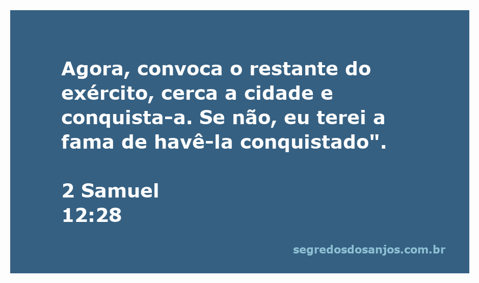 Imagem de um líder militar convocando seu exército para conquistar uma cidade, representando a passagem de 2 Samuel 12:28.