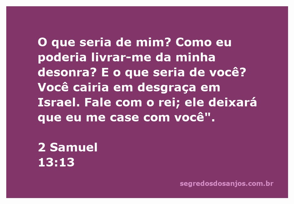 Imagem representando a passagem de 2 Samuel 13:13, onde se discute desonra e casamento em Israel.