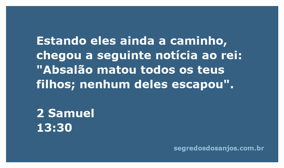 Notícia da morte dos filhos do rei Davi, conforme relato em 2 Samuel 13:30.