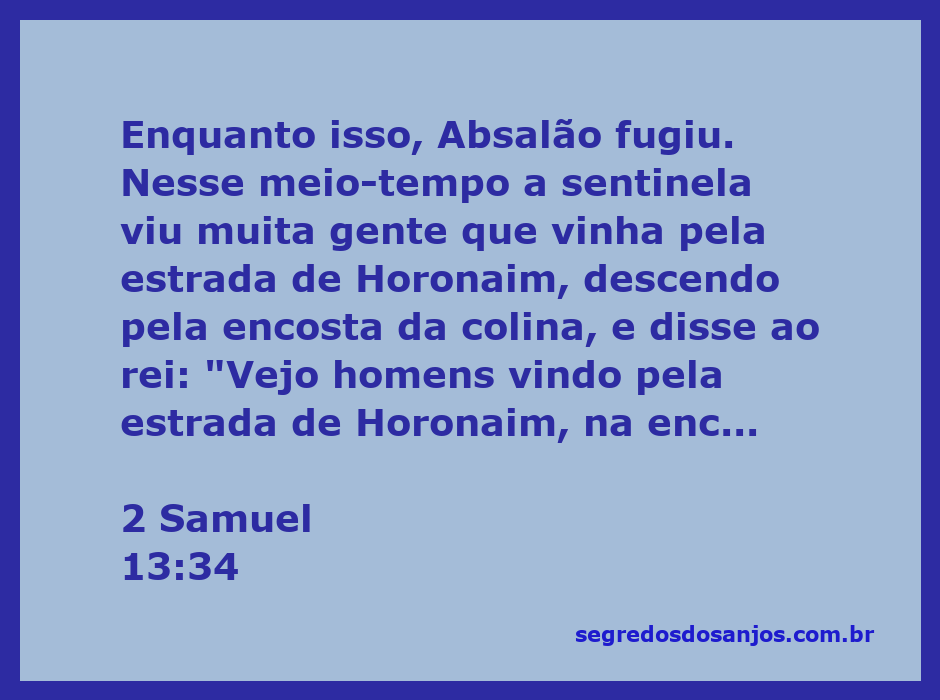 A cena da fuga de Absalão, com a sentinela avistando homens na encosta da colina.