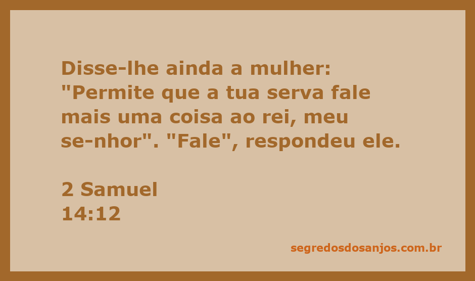 Mulher falando com o rei em 2 Samuel 14:12, pedindo permissão para se expressar.