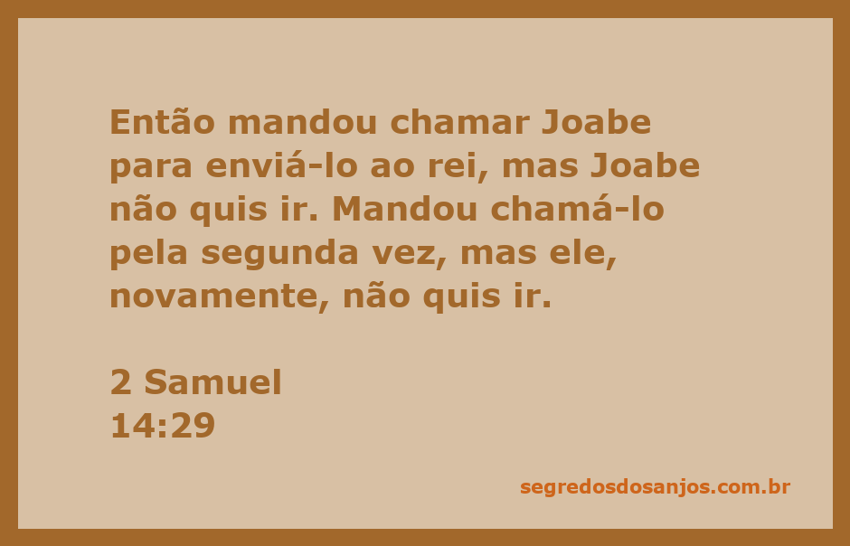 Representação de Joabe hesitando em atender o chamado do rei em 2 Samuel 14:29
