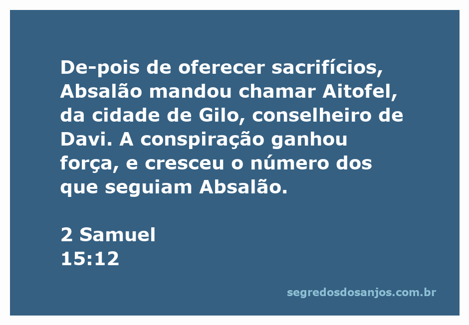 Absalão convocando Aitofel, conselheiro de Davi, em meio a uma conspiração.