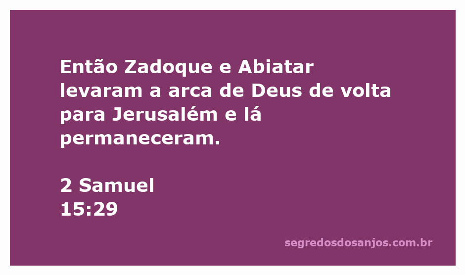 Zadoque e Abiatar retornando a Arca de Deus para Jerusalém após a rebelião de Absalão.
