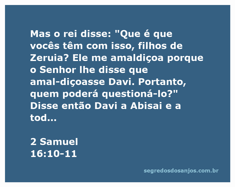Davi reage à maldição de um benjamita durante sua fuga, refletindo sobre a vontade de Deus.